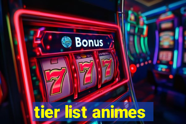 tier list animes